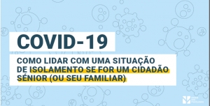 É sénior e tem de lidar com uma situação de isolamento?